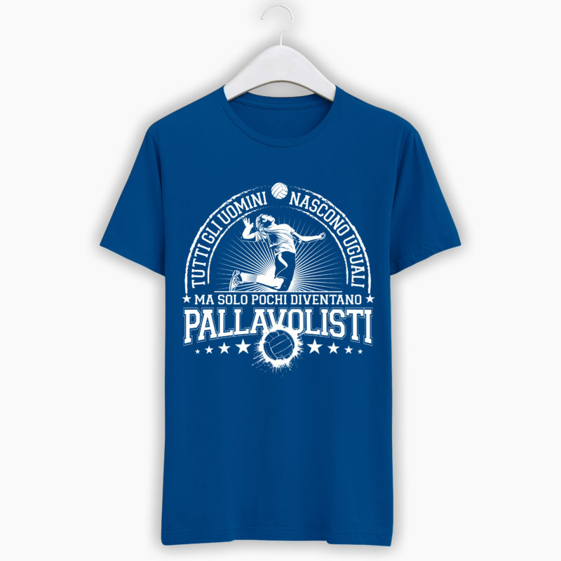 T-Shirt Pallavolo- Tutti gli uomini nascono uguali ma solo pochi diventano pallavolisti