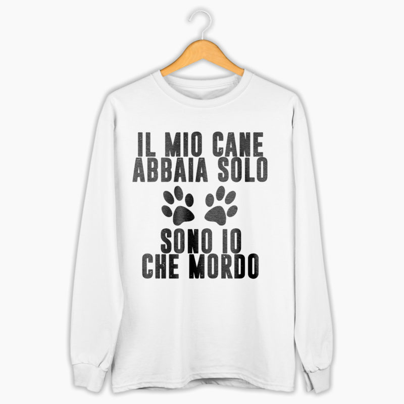 Felpa Donna - Il Mio Cane Abbaia Solo, Sono Io Che Mordo