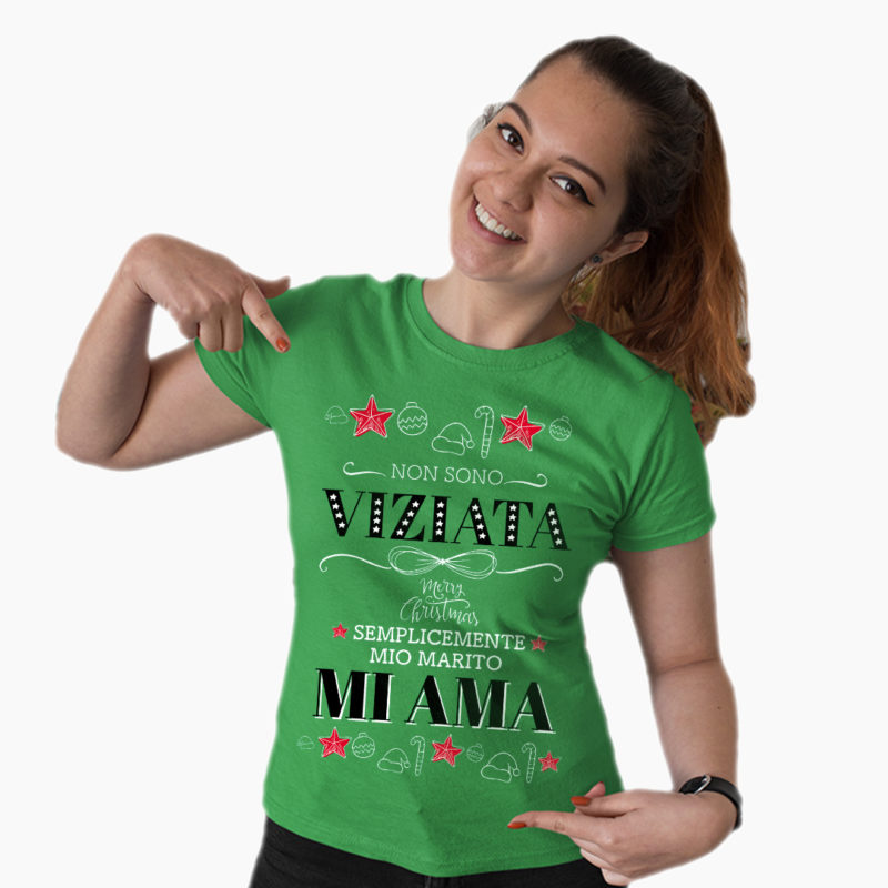 T-Shirt Donna Natale - Non Sono Viziata Semplicemente Mio Marito Mi Ama