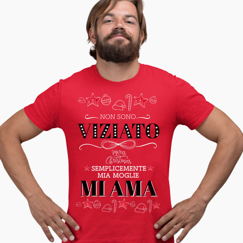 T-Shirt Uomo Natale - Non Sono Viziato Semplicemente Mia Moglie Mi Ama