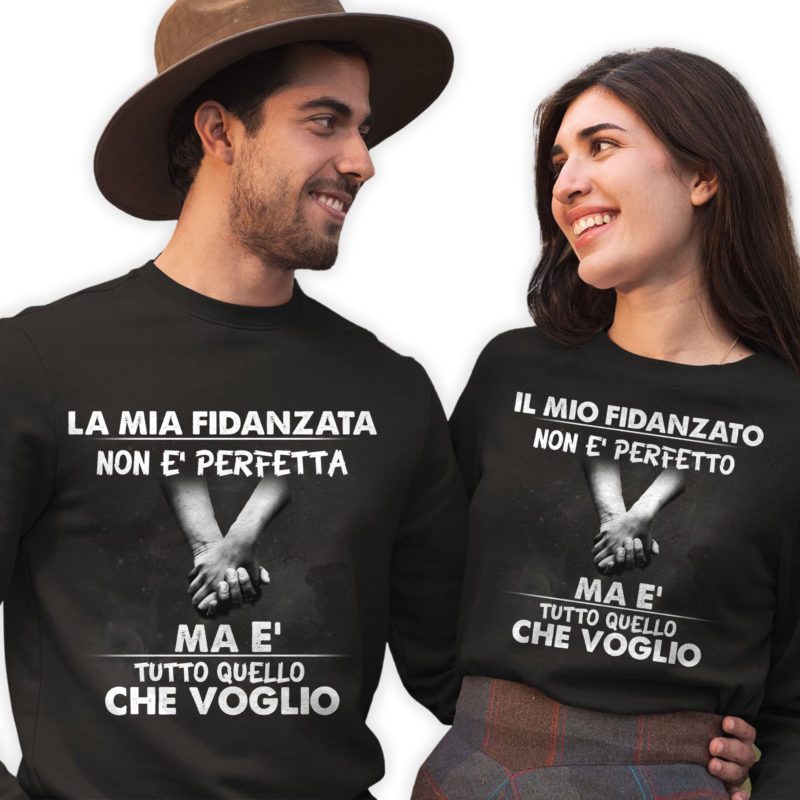 Coppia Felpe Fidanzati - Non è Perfetto/a ma è tutto quello che Voglio
