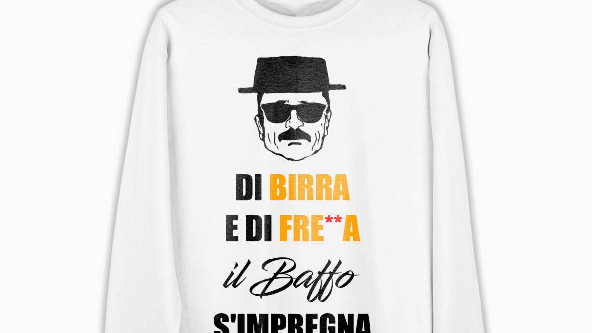 Felpa Unisex - Di Birra E Di Fre**a Il Baffo S'Impregna - MyDigitalPrint