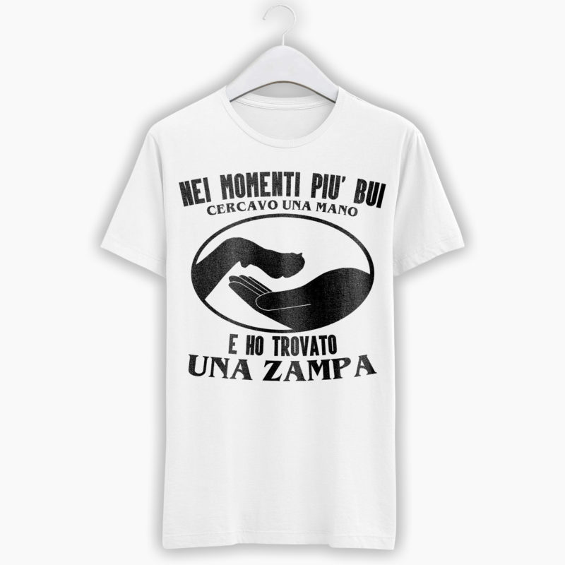 T-Shirt Uomo/Donna - Nei Momenti Più Bui Cercavo Una Mano E Ho Trovato Una Zampa
