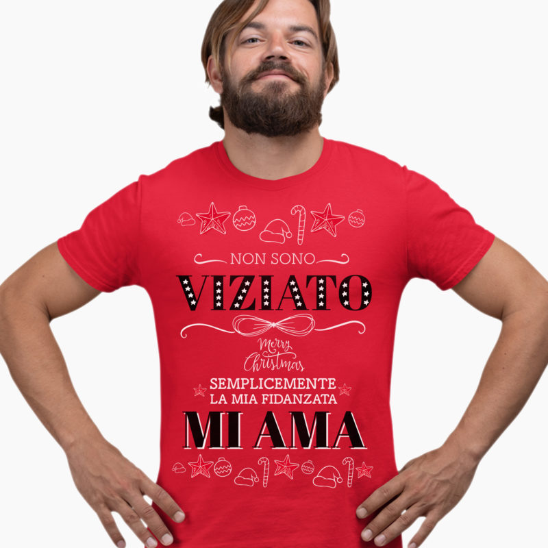 T-Shirt Uomo Natale - Non Sono Viziato Semplicemente la mia Fidanzata mi Ama