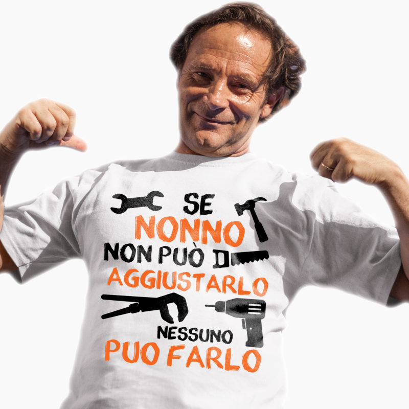 T-Shirt Nonno - Se Nonno non può aggiustarlo nessuno può farlo