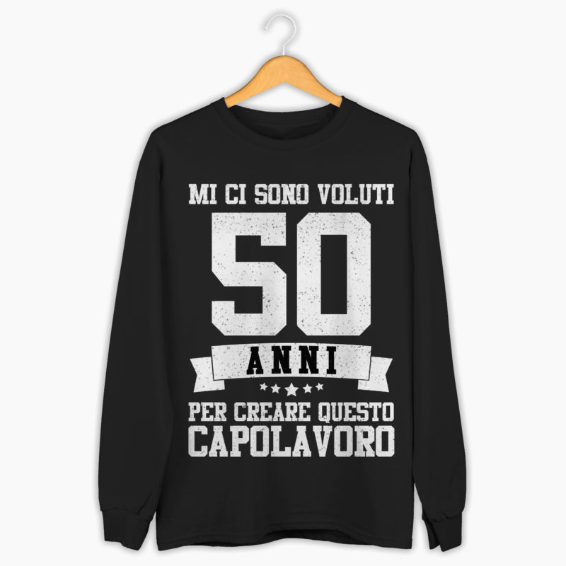 Felpa Divertente Compleanno - Mi ci sono voluti 50 anni per creare questo capolavoro