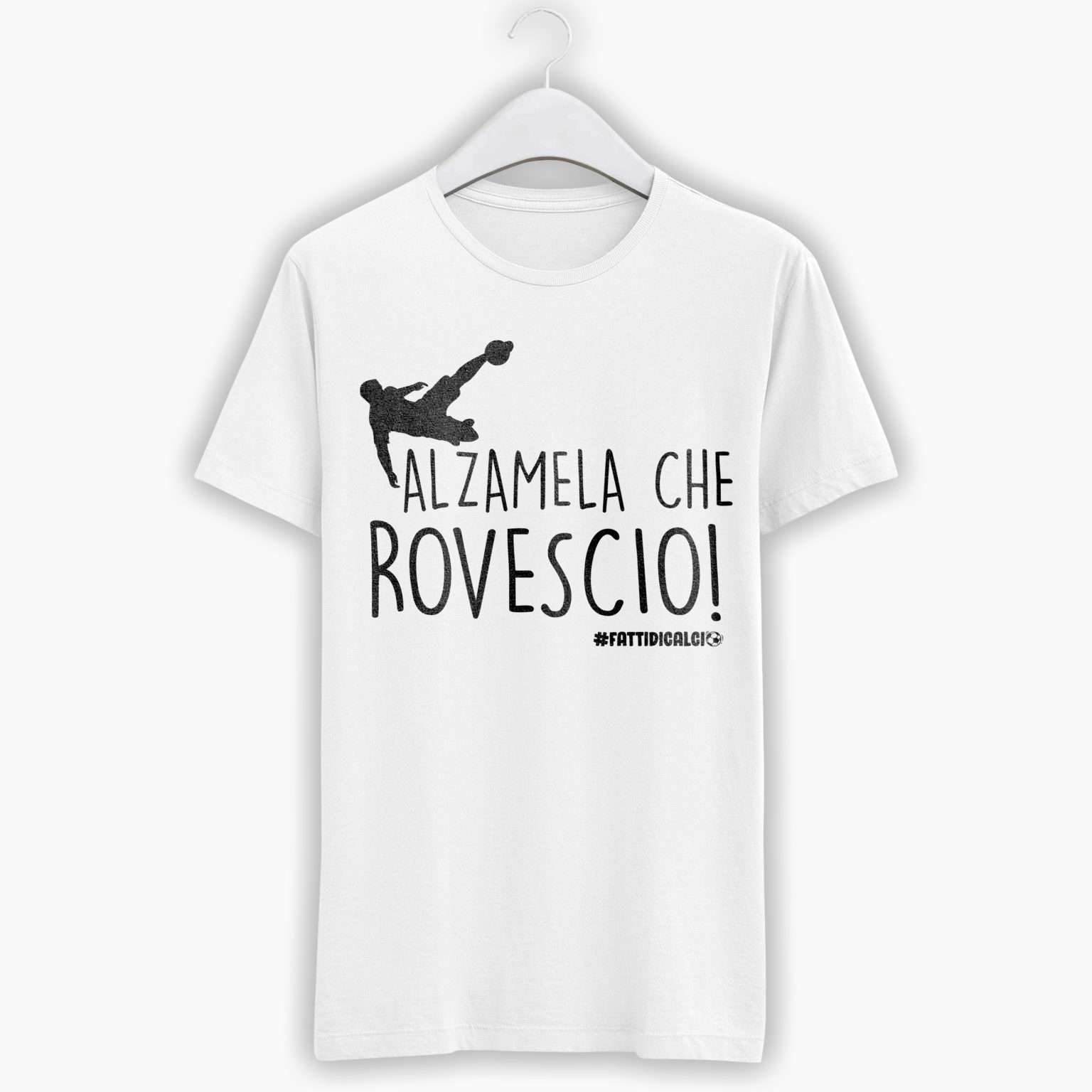 T-Shirt Uomo Calcio – Alzamela che rovescio!