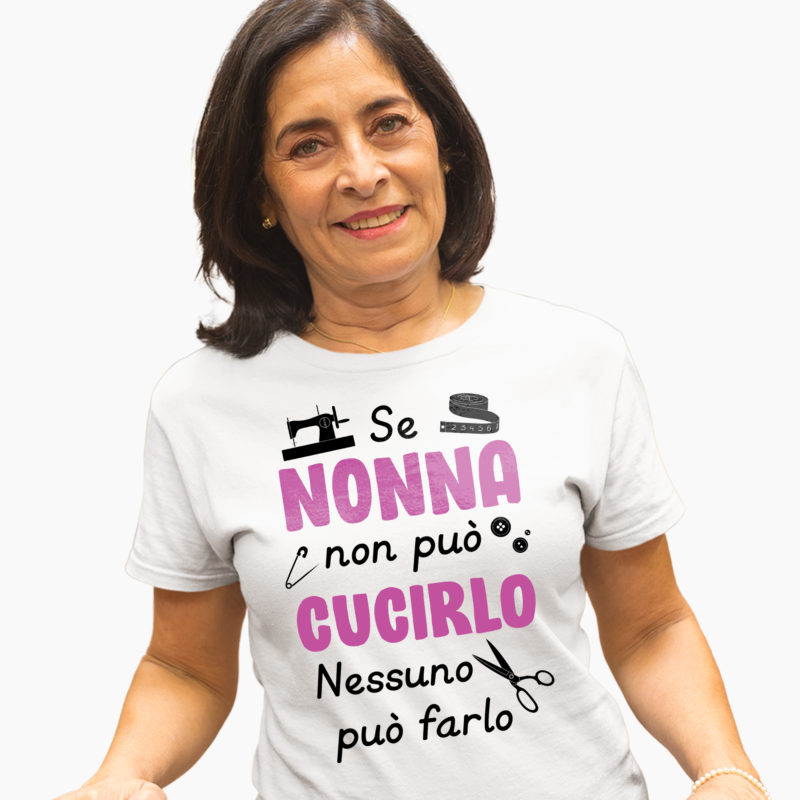 T-Shirt Festa dei Nonni - Se Nonna non può cucirlo nessuno può farlo