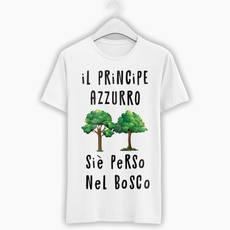 T-Shirt Donna Divertente - Il principe azzurro si è perso nel bosco