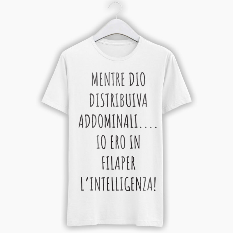 T-Shirt Donna Divertente - Mentre Dio distribuiva gli addominali, io ero in fila per l'intelligenza
