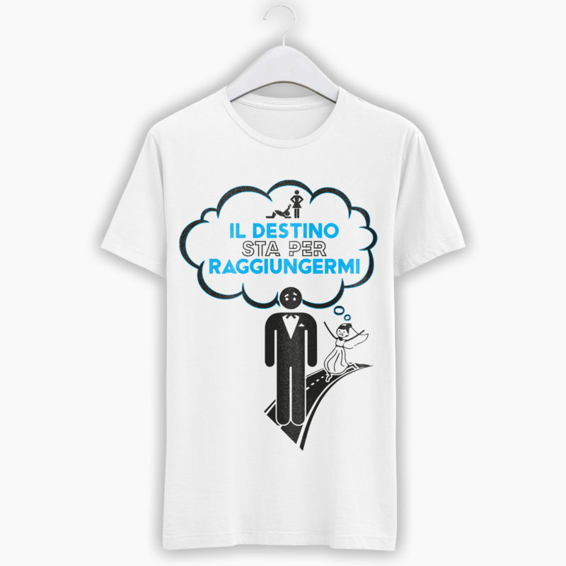 T-Shirt Addio al Celibato - Il destino sta per raggiungermi
