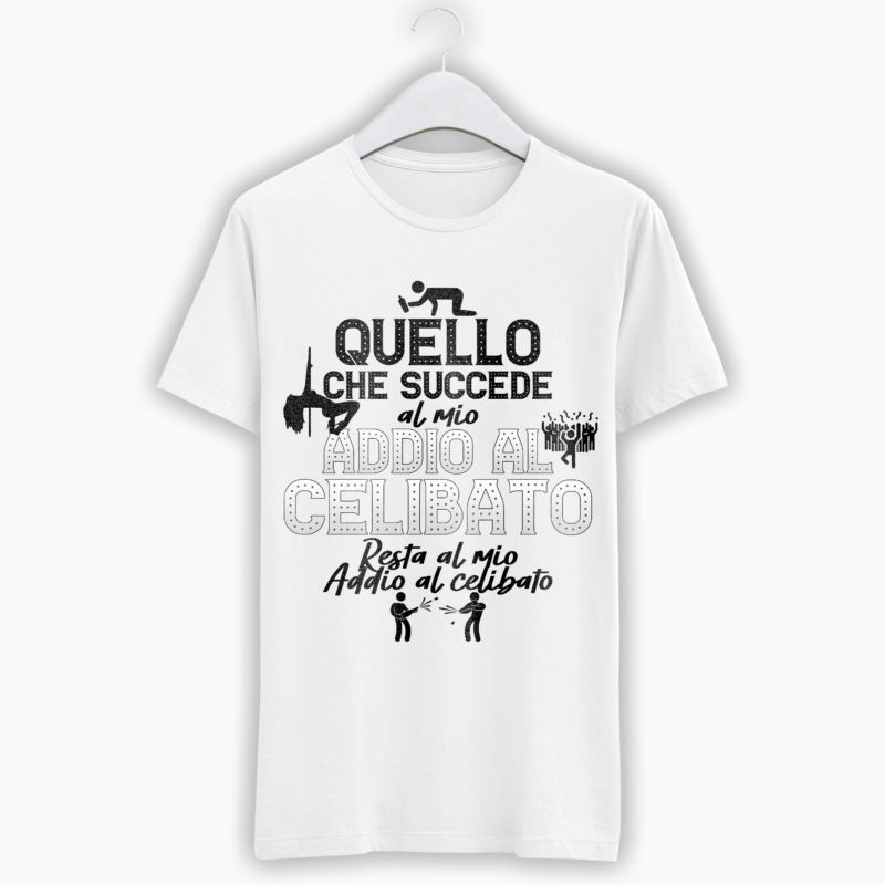 T-Shirt Addio al Celibato - Quello che succede al mio Addio al Celibato